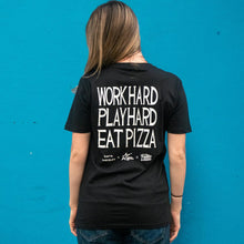 Load image into Gallery viewer, WORK HARD PLAY HARD EAT PIZZA T-shirt, by David Shrigley