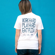 Load image into Gallery viewer, WORK HARD PLAY HARD EAT PIZZA T-shirt, by David Shrigley